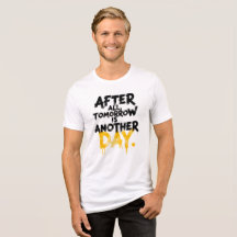 Après tout, demain est un autre jour t shirt