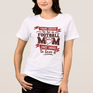 T-shirt En Tri-matière Assez dur, Assez fou : La vie de maman du football