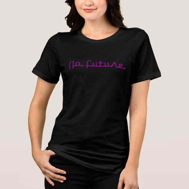 T-shirt En Tri-matière Aucun avenir (fuschia) (Recto)