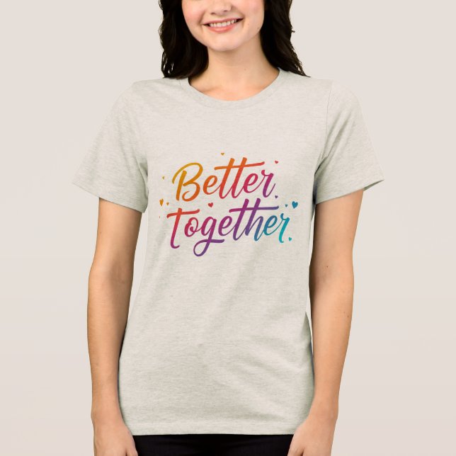 T-shirt En Tri-matière Better Together - Bella+Canvas Tri-Blend féminin (Recto)