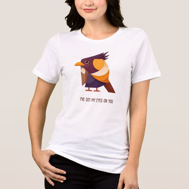 T-SHIRT  EN TRI-MATIÈRE BIRDWATCHER | JE T'AI À L'ŒIL (Recto)