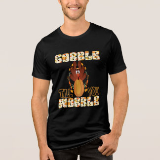 T-shirt En Tri-matière Bon thanksgiving Jour Gobble Jusqu'à ce que vous t