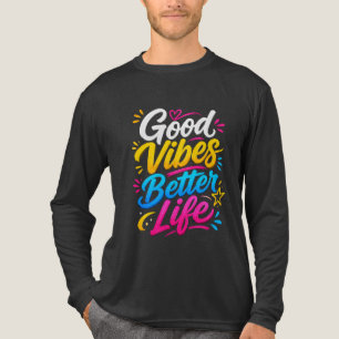 T-shirt En Tri-matière Bonne ambiance, meilleure vie - Conception de typo