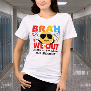 T-shirt En Tri-matière Brah les écoles sortent dernier jour d'école