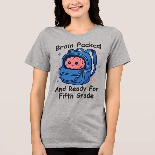 T-shirt En Tri-matière “Brain Packed and Ready For Fifth Grade” Brain (Recto)