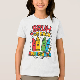 T-shirt En Tri-matière Bruh We Back Kindergarten école retour filles