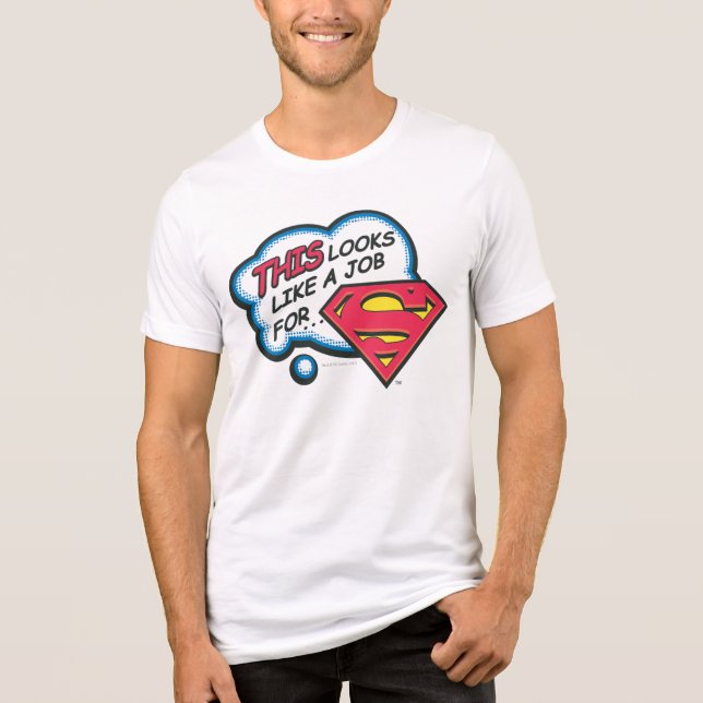 T-shirt En Tri-matière Ça ressemble à un job pour Superman (Recto)