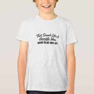T-shirt En Tri-matière Ça ressemble à une idée horrible