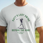 T-shirt En Tri-matière Cadeau personnalisé pour l'enterrement de vie de g<br><div class="desc">Portez votre style d'enterrement de vie de garçon avec ce T-shirt personnalisé "Last Swing Before the Ring" ! Un design amusant et moderne,  parfait pour les voyages de golf,  les célébrations de mariage et les cadeaux pour les garçons d'honneur !</div>
