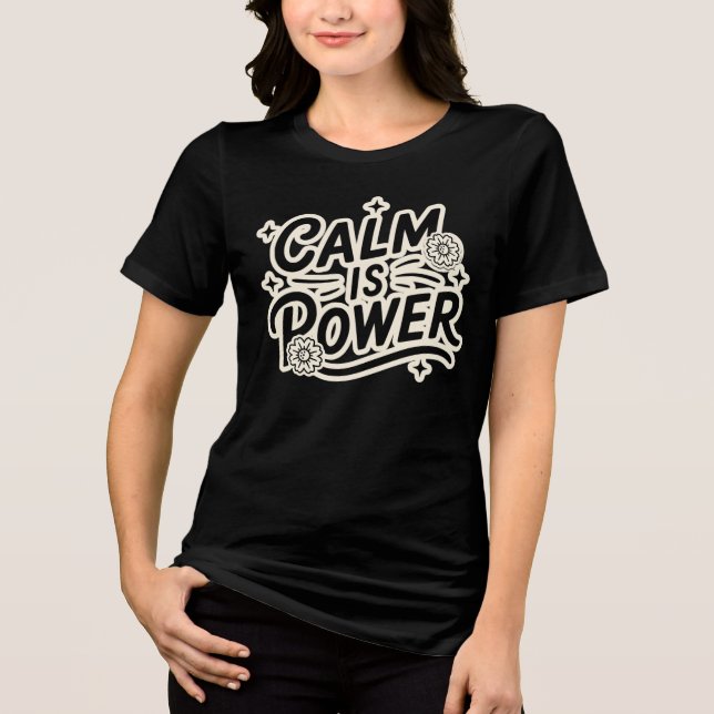 T-shirt En Tri-matière Calm Is Power Black – Minimal Mindful Streetwear (Recto)