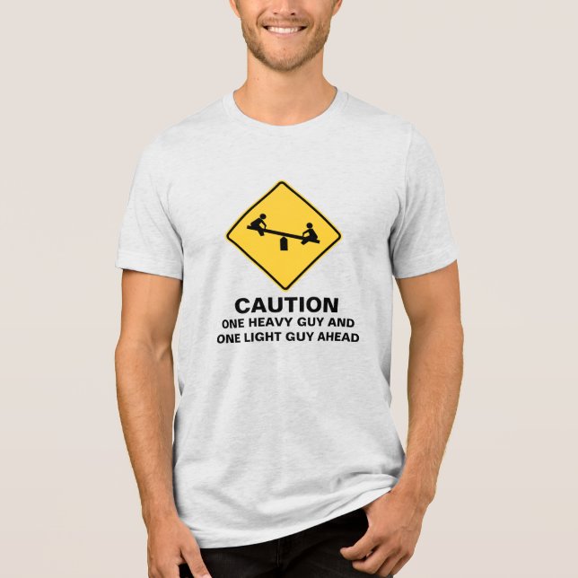 T-SHIRT  EN TRI-MATIÈRE CAUTION: HEAVY GUY AHEAD (Recto)