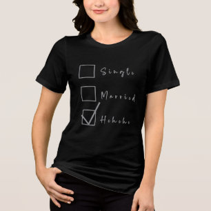 T-shirt En Tri-matière célibataire, marié, Hehehe drôle relation