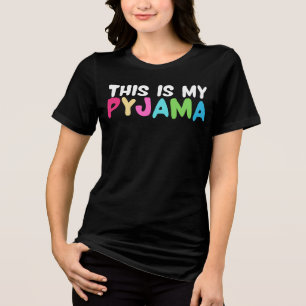 T-shirt En Tri-matière C'est Mon Pyjama - Drôle de Design de Sommeil pour
