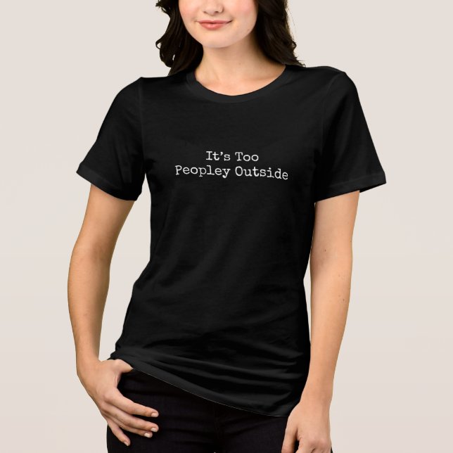 T-shirt En Tri-matière C'est Trop Peuplé Dehors (Recto)