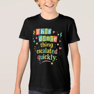 T-shirt En Tri-matière Cette histoire de danse a rapidement dégénéré