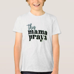 T-shirt En Tri-matière Cette maman prie Tee - Foi, Amour, Et Force !