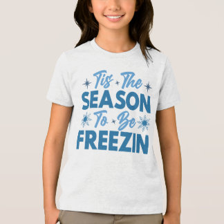 T-shirt En Tri-matière Cette saison pour être Freezin - Hiver amusant