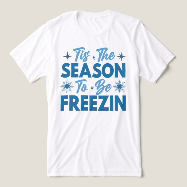 T-shirt En Tri-matière Cette saison pour être Freezin - Hiver amusant (Design Recto)