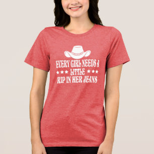 T-shirt En Tri-matière Chaque Fille A Besoin D'Une Petite Rip Dans Ses Je