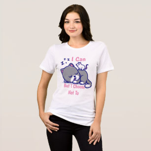 T-shirt En Tri-matière Chemise D'Attitude Drôle - Je Peux, Mais Je Choisi