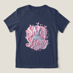 T-shirt En Tri-matière Chemise de sensibilisation au cancer Sister Strong