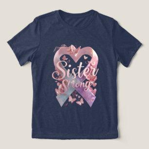 T-shirt En Tri-matière Chemise de sensibilisation au cancer Sister Strong