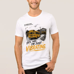T-shirt En Tri-matière chemise drôle de citation de chauffeur d'autobus s