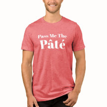 Chemise 'Passez-moi le Pâté' pour les Amoureux de