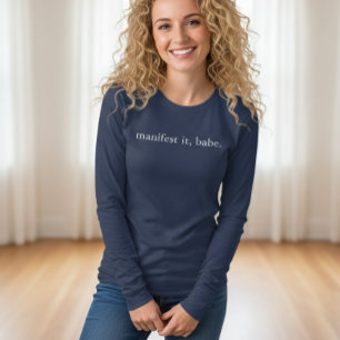 T-shirt En Tri-matière Chemise pour femme « Manifest It Babe »