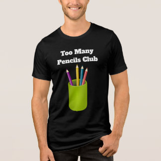 T-shirt En Tri-matière Chemise tri-blend Too Many Pencils Club