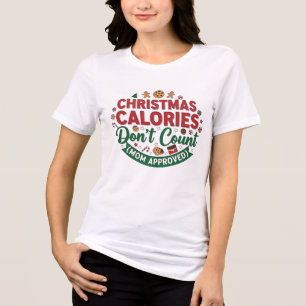 T-shirt En Tri-matière Chemises de Noël Maman Calories ne compte pas