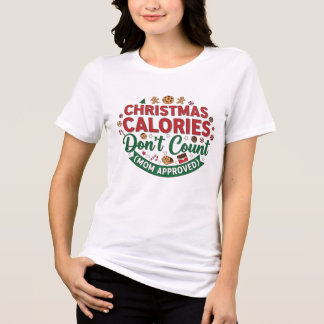 T-shirt En Tri-matière Chemises de Noël Maman Calories ne compte pas