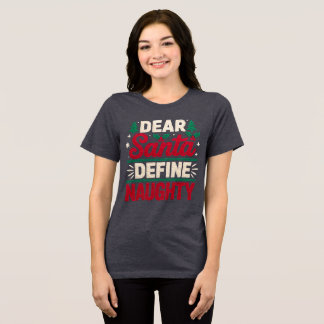 T-shirt En Tri-matière Cher Père Noël Définir Naughty Citation d'humour d