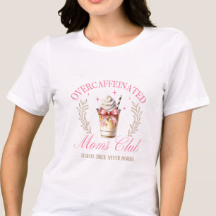 T-shirt En Tri-matière Chic Overcaffeinated Maman's Club des mères Café d