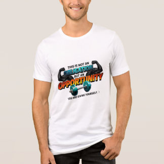 T-shirt En Tri-matière Citation de salle de sport : Opportunité et non ob