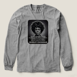 T-shirt En Tri-matière citation de Shirley Chisholm Les vies noires compt