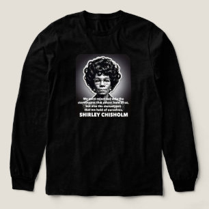 T-shirt En Tri-matière Citation de Shirley Chisholm Les vies noires compt