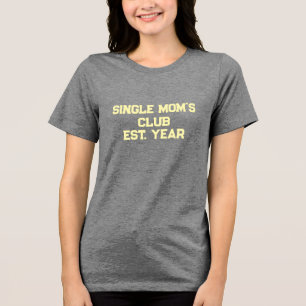 T-shirt En Tri-matière Club des mamans seules 