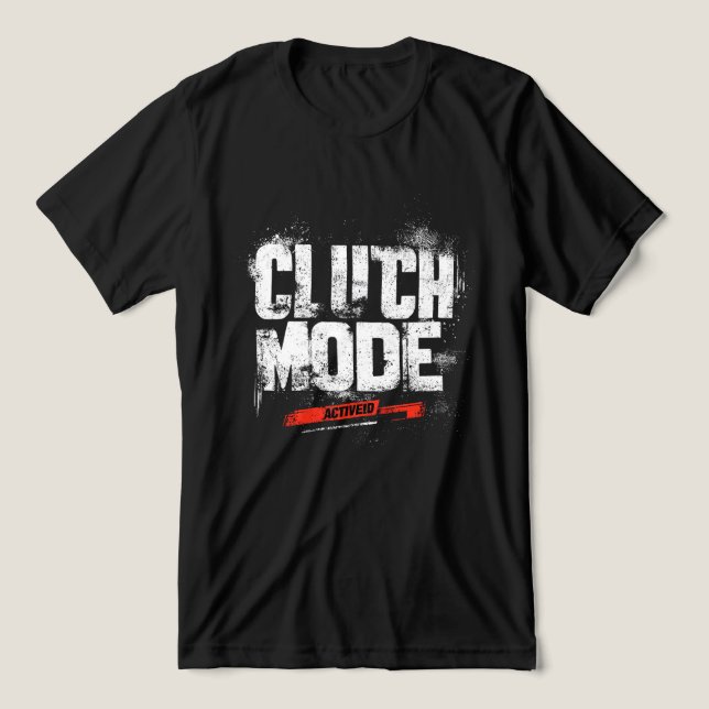 T-shirt En Tri-matière 🔥 Clutch Mode Activated – Bold Gaming Typography  (Design Recto)