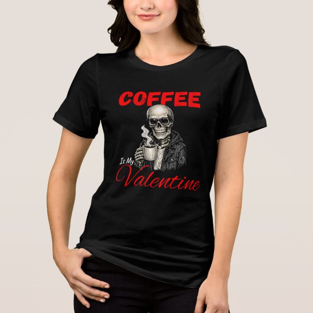 T-shirt En Tri-matière Coffee Is My Valentine Funny Skeleton Coffee Lover (Recto)