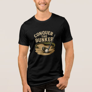 T-shirt En Tri-matière Conquérir le Bunker. Humour de golf