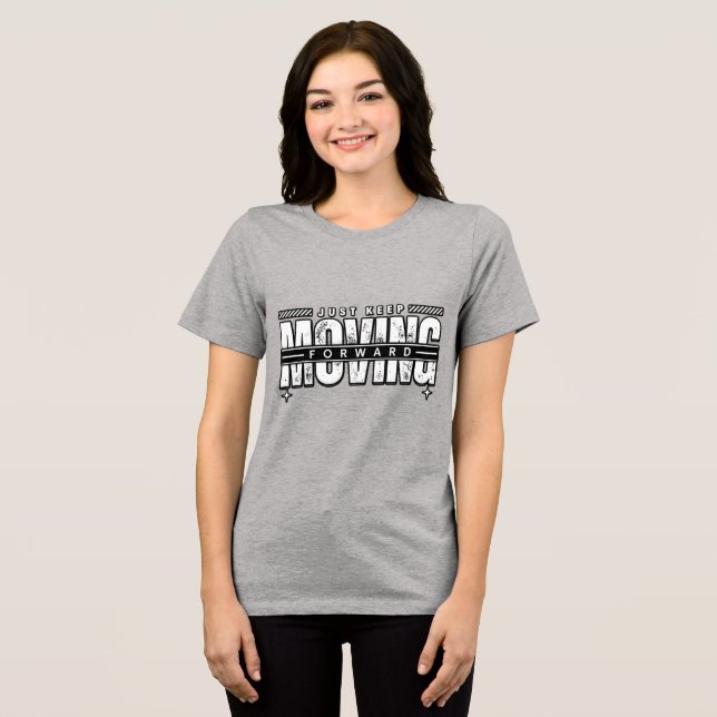 T-shirt En Tri-matière Continuez simplement à aller de l'avant (Recto plein)