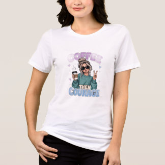 T-shirt En Tri-matière Courage Après Café Design Féminin Tendance Empower