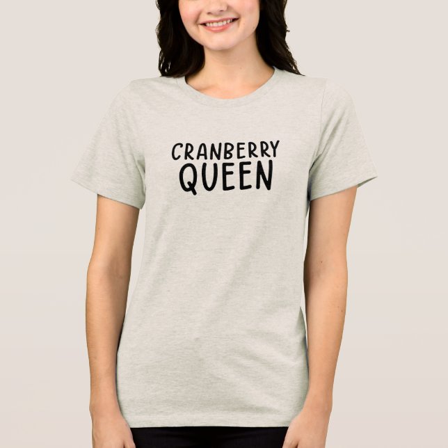 T-shirt En Tri-matière Cranberry Queen • Funny Thanksgiving T-Shirt (Recto)