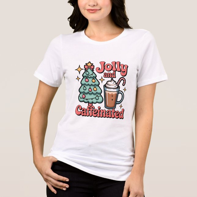 T-shirt En Tri-matière customised jolly and caffeinated t shirt design  (Recto)