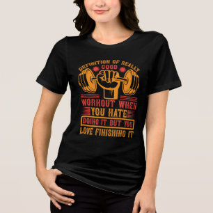 T-shirt En Tri-matière Définition d'un Vraiment Bon Entraînement – Gym Dr