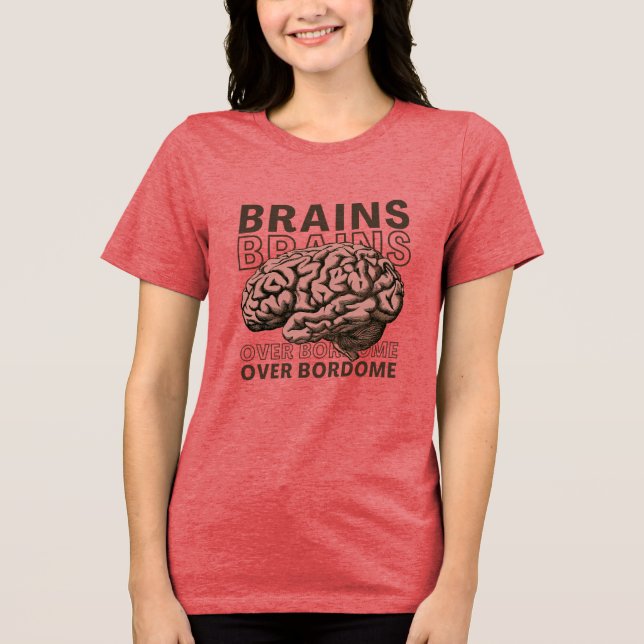 T-shirt En Tri-matière Des cerveaux plutôt que l'ennui (Recto)