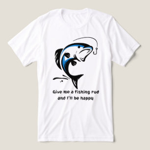 T-shirt En Tri-matière "Donnez-moi une canne à pêche et je serai heureux"