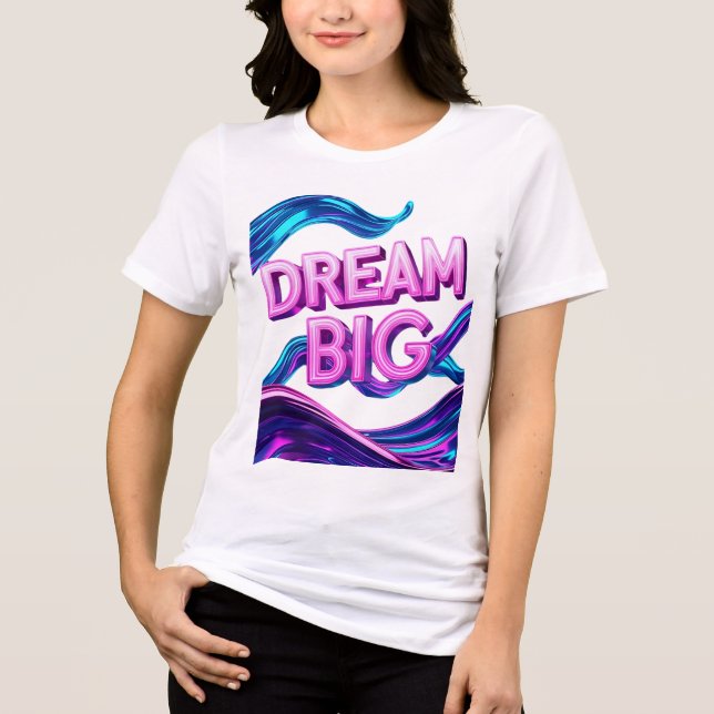 T-shirt En Tri-matière Dream Big Motivational (Recto)