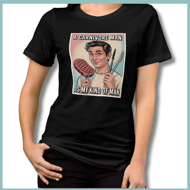 T-shirt En Tri-matière Drôle Carnivore Ketovore Keto Diet Steak (Fun Carnivore Steak Lover Gift for Her. A Carnivore Man Is My Kind of Man Diet Humor for Meat Eater!)